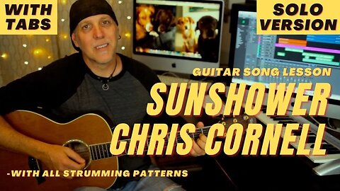 Chris Cornell Sunshower Acoustic Guitar Song Lesson strum patterns TABS