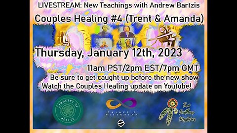 Andrew Bartzis - Advanced Couple Healing 'LIVE' January 12th, 2023