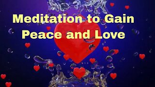 meditate to gain peace and love