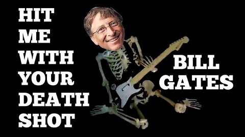 Hit Me With Your Death Shot (Bill Gates Parody)