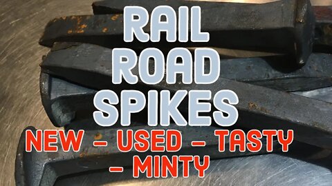 Rail Road Spikes - New - Used - Rusty - Tasty - Minty