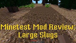 Minetest Mod Review: Large Slugs