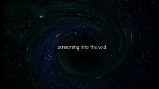 Screaming Into The Void #29