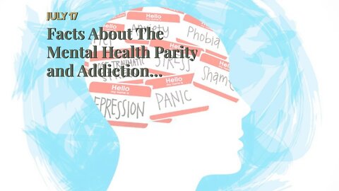 Facts About The Mental Health Parity and Addiction Equity Act (MHPAEA) Revealed