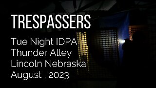 Trespassers - IDPA, August 15 2023