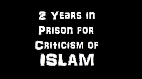 2 Years in Prison for Criticism of Islam