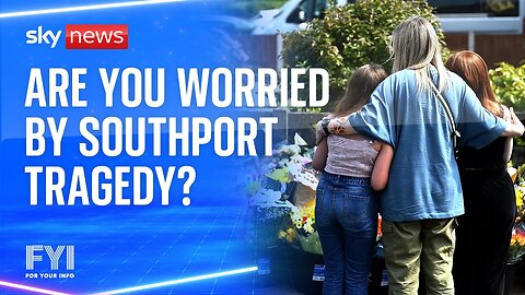 FYI: Are you worried by Southport tragedy?| TP