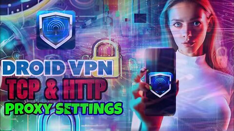 Step-by-Step Droid VPN TCP & HTTP Headers Proxy Guide