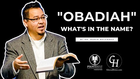632. Obadiah (What’s in the Name?)
