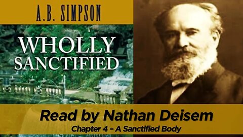 WHOLLY SANCTIFIED (Chapter 4 - A Sanctified Body) free audio book - read by Nathan Deisem
