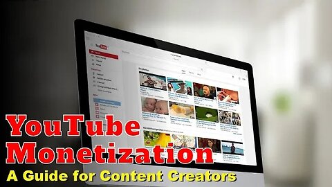 #1 - YouTube Monetization: A Guide for Content Creators