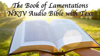 The Book of Lamentations - NKJV Audio Bible with Text