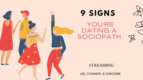 9 Signs You're Dating a Sociopath