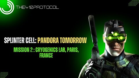 Splinter Cell: Pandora Tomorrow (Mission 2: Cryogenics Lab, Paris, France)