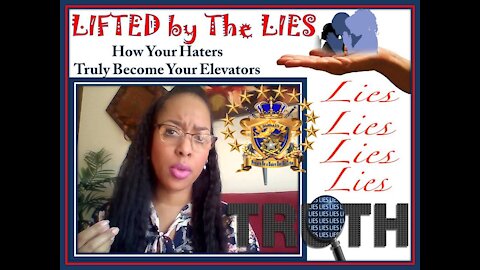 Rhema- Word HEARKEN!! "Lifted by The Lies" How Haters Truly Become Elevators