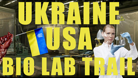 The Real Ukraine Bio Lab Trail - USA & Ukraine Bio Lab Full Connection!