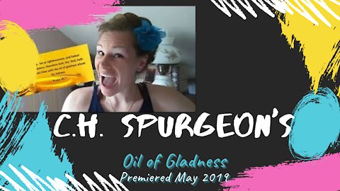 C.H. Spurgeon's Oil Of Gladness: A Resistance Chicks Rewind