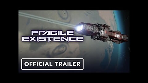 Fragile Existence - Exclusive Trailer