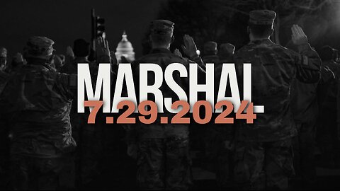 Marshal - July 29th, 2024