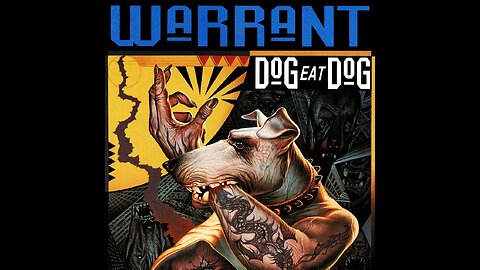 Warrant - Dog Eat Dog