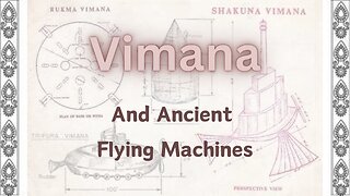 Vimanas And Ancient Flying Machines