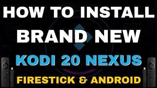 INSTALL BRAND NEW KODI 20 NEXUS ON FIRESTICK 2022 UPDATE!