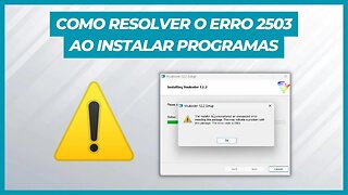 COMO RESOLVER ERRO 2503 AO INSTALAR PROGRAMAS