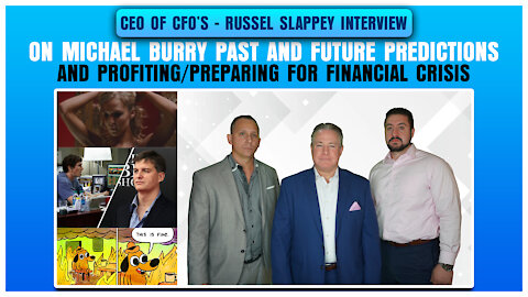 CEO of CFO’s Russell Slappey from Nperspective On Michael Burry Past & Future Predictions