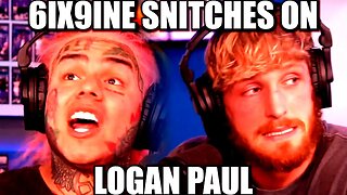 6ix9ine Snitches On Logan Paul