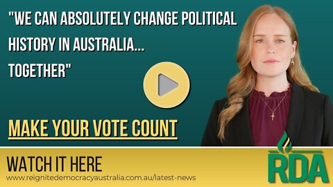 AUSTRALIA - We can change political history TOGETHER