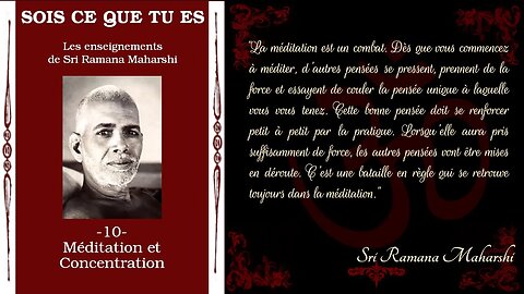 Ramana Maharshi - Sois ce que tu es - 10 - Méditation et concentration