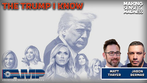 The Trump I Know With Director Matt Thayer | MSOM Ep. 816