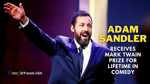 Adam Sandler Receives Mark Twain Prize For Lifetime In Comedy