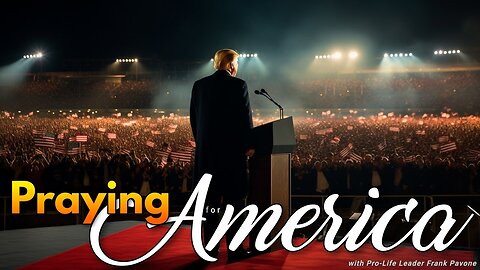 Praying for America | How the Left is Putting Trump in Prison Now - 12/14/2023