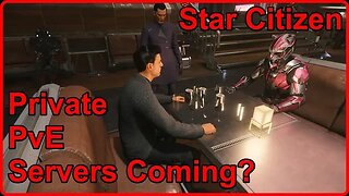 Star Citizen : PvE Servers A Thing? | The Engineering Manual?