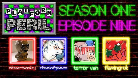 Platform Peril - Season 1 Episode 9 ft. dessertmonkey, OkamiOfGames, Terror Van and FlamingRok