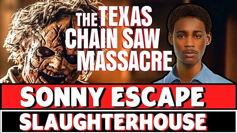 SONNY ESCAPES SLAUGHTER HOUSE - The Texas Chainsaw Massacre