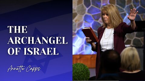 The Archangel of Israel | Annette Capps