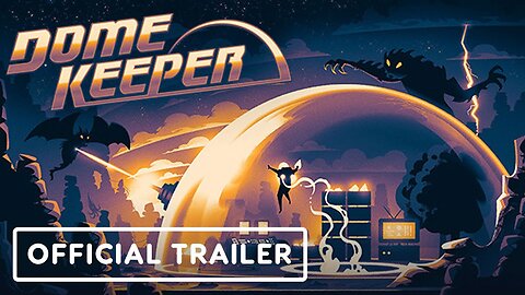Dome Keeper - Official A Keeper's Duty Launch Trailer