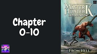 Master Hunter K Novel Chapter 0-10 | Audiobook