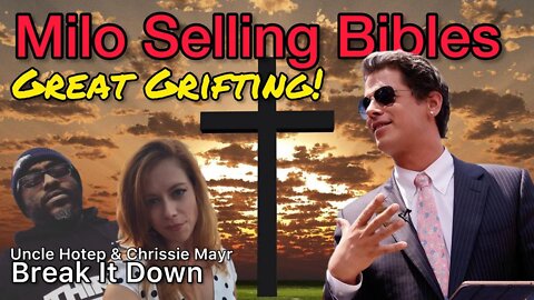 CAUGHT in 4K! Milo Selling Bibles & Statues! Grifting is REAL! Uncle Hotep & Chrissie Mayr Explain