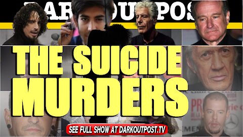 Dark Outpost 05-25-2021 The Suicide Murders