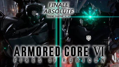 The Ultimate Showdown | Armored Core VI: Fires of Rubicon - New Game + + (FINALE ABSOLUTE)