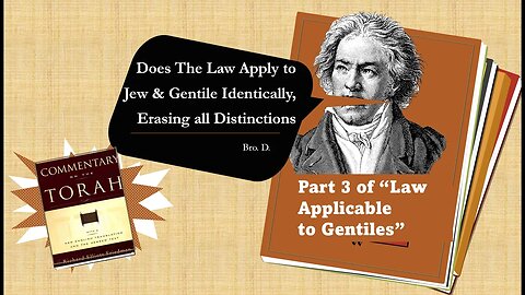 #3 Law Applicable to Gentiles Vid 1 Yr Ago addressed Allen's Claims Gentiles Are Israelites in Law