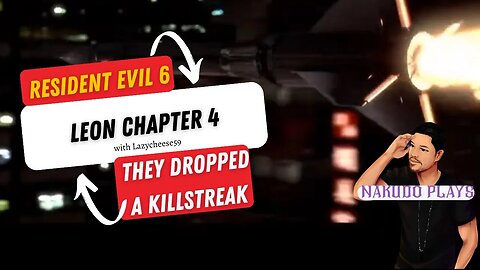Resident Evil 6 Leon Chapter 4 They Drop a Killstreak