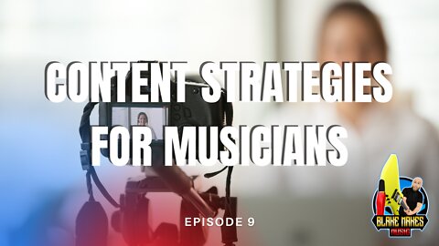 Content Strategies for Musicians – Episode 9