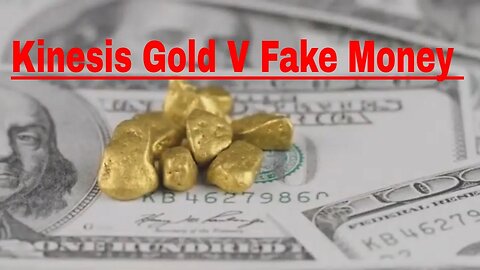 Kinesis Gold Verses Fake Money How Does Kinesis Money Work