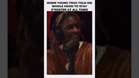 YoungThug let his whole hood know to stay gangster at all times, especially when the police come