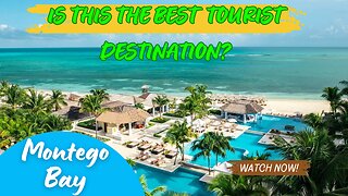 Is Montego Bay The Best Tourist Destination In Jamaica? *Well See For Yourself!*