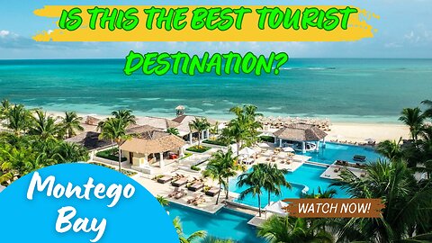 Is Montego Bay The Best Tourist Destination In Jamaica? *Well See For Yourself!*